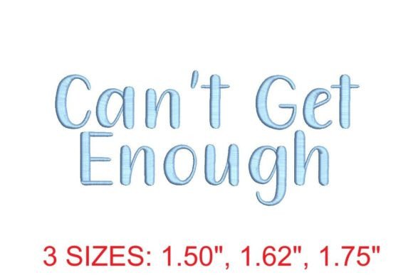 Download Can't Get Enough Embroidery Font - Embroidery font Collection